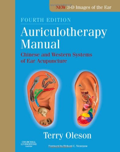 Auriculotherapy Manual Chinese And Western Systems Of Ear Acupuncture 4th Edition Terry Oleson Phd