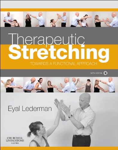 Therapeutic Stretching Towards A Functional Approach 1st Edition Eyal Lederman Eds