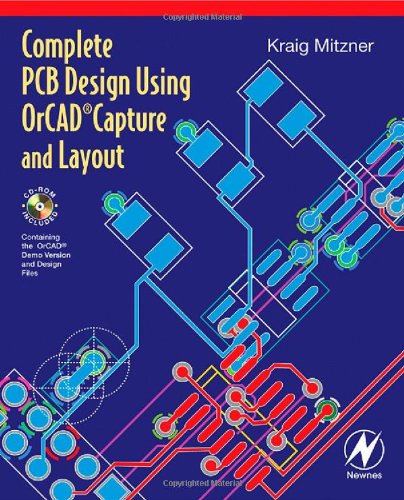 Complete Pcb Design Using Orcad Capture And Layout Kraig Mitzner