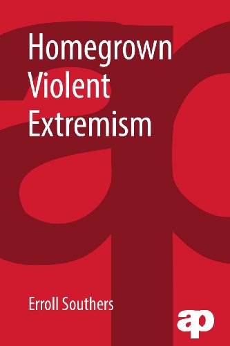 Homegrown Violent Extremism 1st Edition Erroll Southers Auth