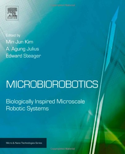 Microbiorobotics Biologically Inspired Microscale Robotic Systems 1st Edition Minjun Kim