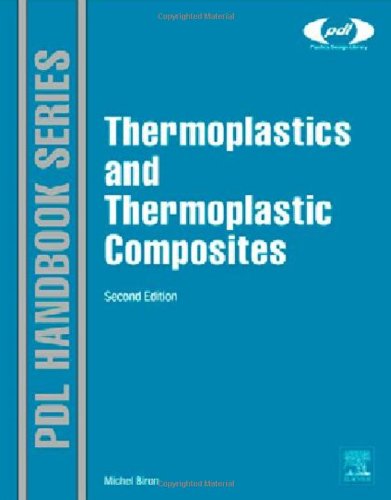 Thermoplastics And Thermoplastic Composites 2nd Edition Michel Biron Eds
