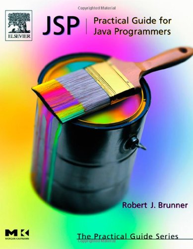 Jsp Practical Guide For Java Programmers 1st Edition Robert J Brunner Auth
