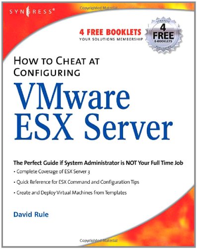 How To Cheat At Configuring Vm Ware Esx Server 1st Edition David Rule
