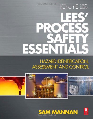 Lees Process Safety Essentials Hazard Identification Assessment And Control 1st Edition Sam Mannan Auth