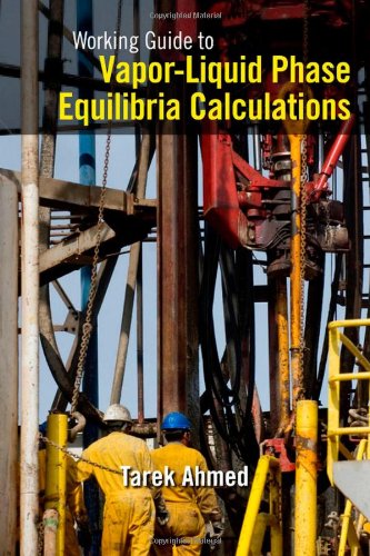 Working Guide To Vaporliquid Phase Equilibria Calculations 1st Edition Tarek Ahmed Auth