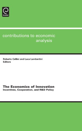 The Economics Of Innovation Incentives Cooperation And Rd Policy Roberto Cellini And Luca Lambertini Eds