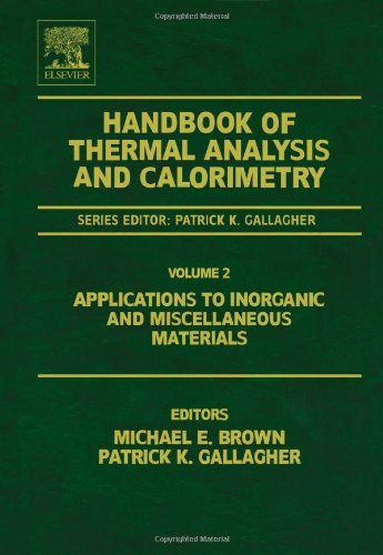Applications To Inorganic And Miscellaneous Materials 1st Edition Michael E Brown And Patrick K Gallagher Eds