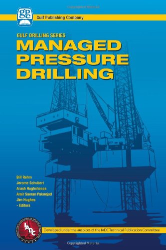 Managed Pressure Drilling 1st Edition Bill Rehm Arash Hagshenas