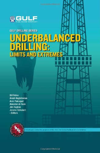 Underbalanced Drilling Limits And Extremes 1st Edition Bill Rehm