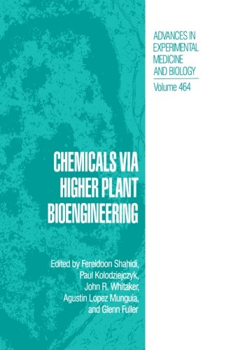 Chemicals Via Higher Plant Bioengineering Softcover Reprint Of The Original 1st Ed 1999 Fereidoon Shahidi