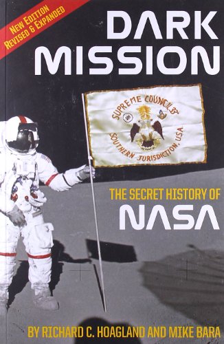 Dark Mission The Secret History Of Nasa Enlarged And Revised Edition Revised Edition Enlarged Edition Richard C Hoagland