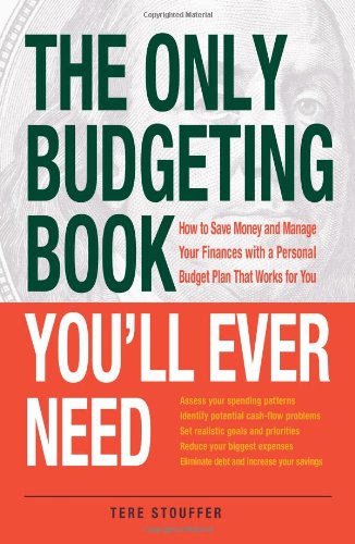 The Only Budgeting Book Youll Ever Need 1st Edition Tere Stouffer