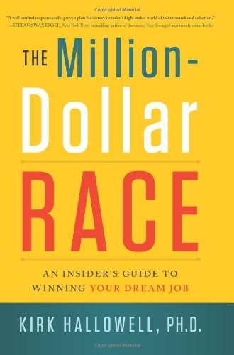 The Milliondollar Race An Insiders Guide To Winning Your Dream Job Kirk Hallowell