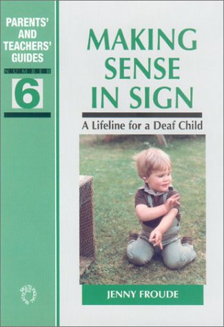 Making Sense In Sign A Lifeline For A Deaf Child Jenny Froude