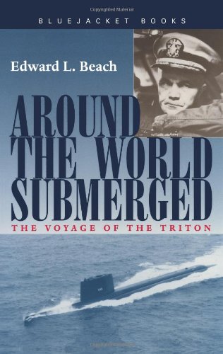 Around The World Submerged The Voyage Of The Triton Edward L Beach