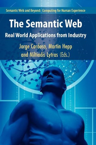 The Semantic Web Realworld Applications From Industry Softcover Reprint Of Hardcover 1st Ed 2008 Jorge Cardoso