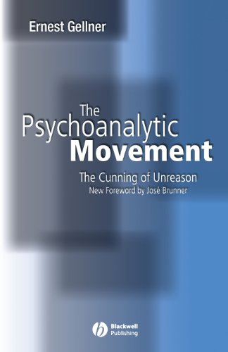 The Psychoanalytic Movement The Cunning Of Unreason 3rd Edition Ernest Gellner