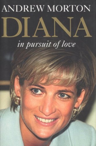 Diana In Pursuit Of Love Andrew Morton