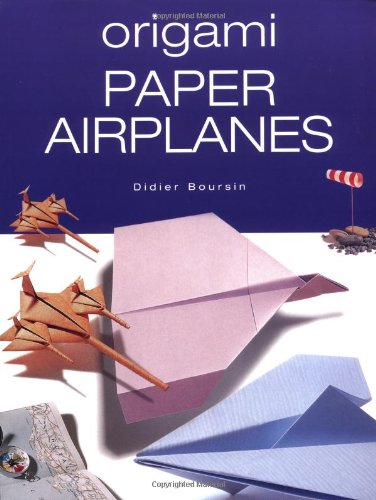 Origami Paper Airplanes Didier Boursin