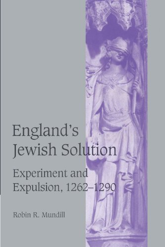 Englands Jewish Solution Experiment And Expulsion 12621290 Robin R Mundill