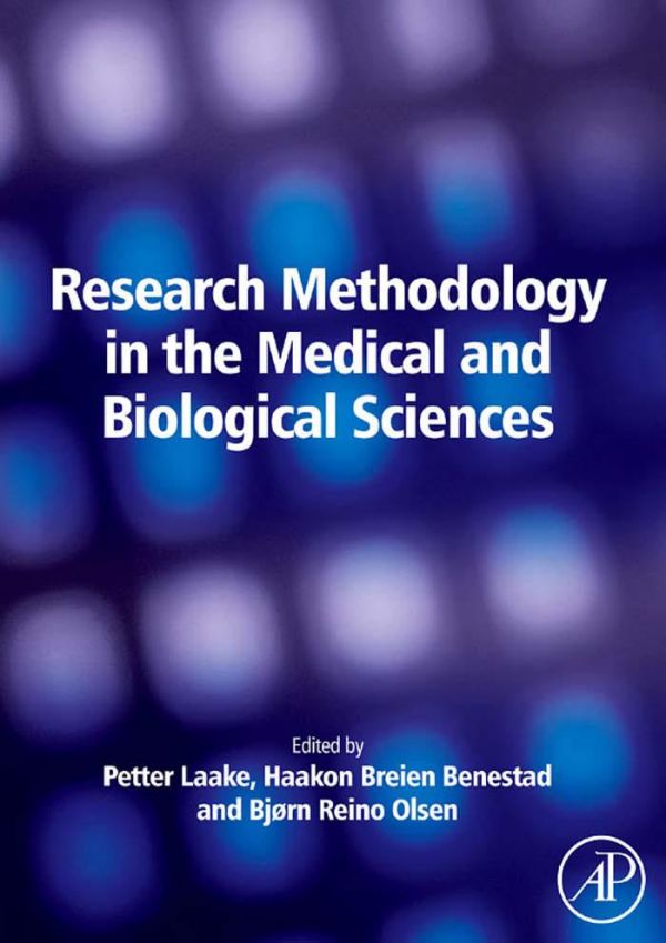 Research Methodology In The Medical And Biological Sciences 1st Edition Petter Laake