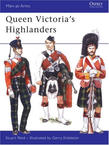 Queen Victorias Highlanders Stuart Reid Gerry Embleton