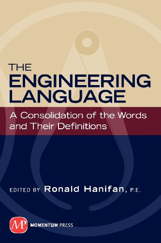 The Engineering Language A Consolidation Of The Words And Their Definitions Ronald Hanifan