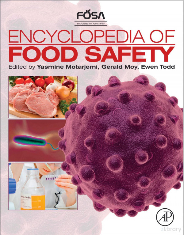 Encyclopedia Of Food Safety 1st Edition Yasmine Motarjemi