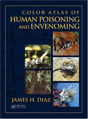 Color Atlas Of Human Poisoning And Envenoming 1st Edition Diaz James