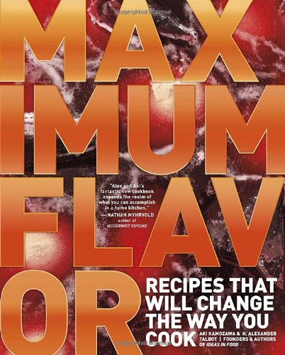 Maximum Flavor Recipes That Will Change The Way You Cook Aki Kamozawa