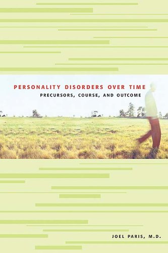 Personality Disorders Over Time Precursors Course And Outcome 1st Edition Joel Paris