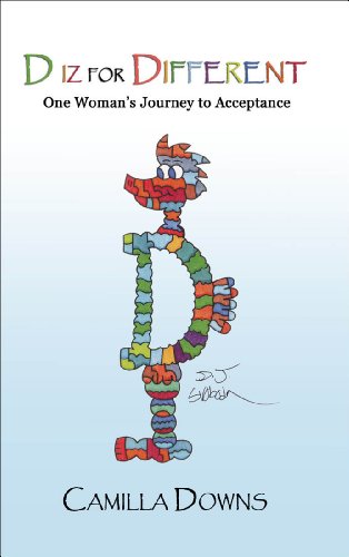 D Iz For Different One Womans Journey To Acceptance 1st Edition Camilla Downs