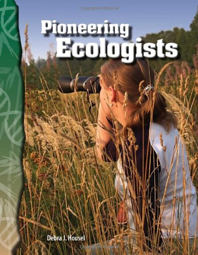 Pioneering Ecologists Life Science Ill Debra J Housel Ms Ed