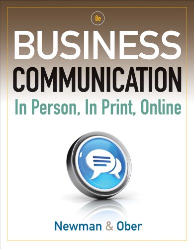 Business Communication In Person In Print Online 8th Edition Amy Newman