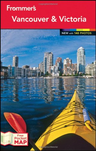 Frommers Vancouver And Victoria 17th Edition Chris Mcbeath Chloe Ernst