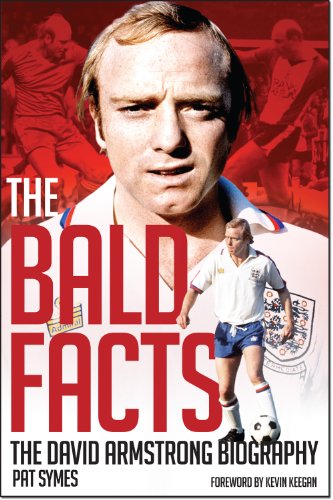 The Bald Facts The Autobiography Of David Armstrong Pat Symes