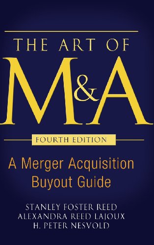 The Art Of Ma Fourth Edition A Merger Acquisition Buyout Guide 4th Edition Stanley Foster Reed