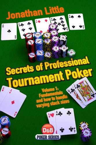Secrets Of Professional Tournament Poker Volume 1 First Jonathan Little