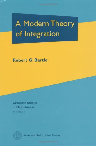 A Modern Theory Of Integration Robert Gardner Bartle
