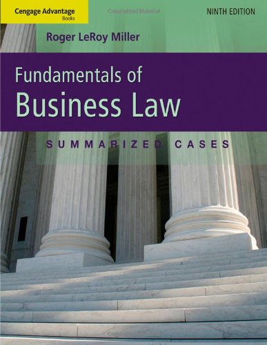 Cengage Advantage Books Fundamentals Of Business Law Summarized Cases 9th Edition Roger Leroy Miller