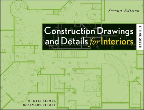 Construction Drawings And Details For Interiors Basic Skills 2nd Edition 2nd Rosemary Kilmer