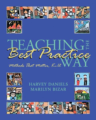 Teaching The Best Practice Way Harvey Daniels Marilyn Bizar