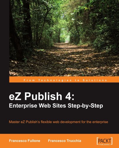 Ez Publish 4 Enterprise Web Sites Stepbystep Francesco Fullone