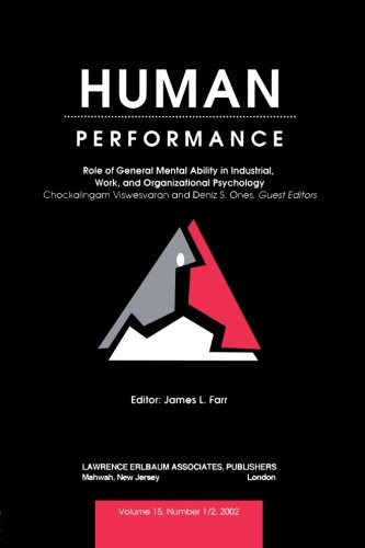 Role Of General Mental Ability In Industrial Work And Organizational Psychology A Special Double Issue Of Human Performance Chockalingam Viswesvaran