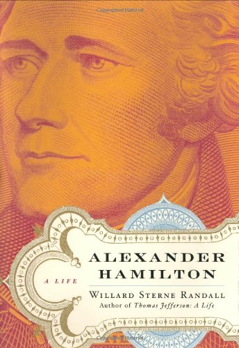 Alexander Hamilton A Life 1st Edition Willard Sterne Randall
