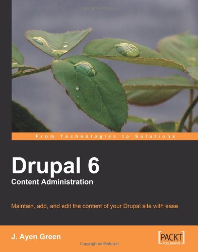 Drupal 6 Content Administration J Ayen Green