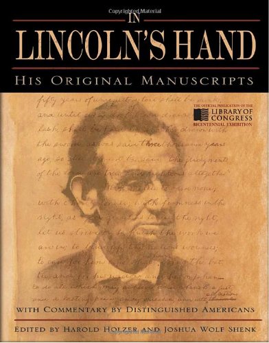 In Lincolns Hand His Original Manuscripts With Commentary By Distinguished Americans Harold Holzer