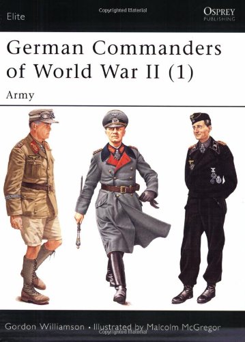 German Commanders Of World War Ii Gordon Williamson Malcolm Mcgregor