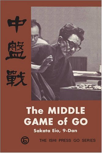 The Middle Game Of Go 4th Edition Sakata Eio